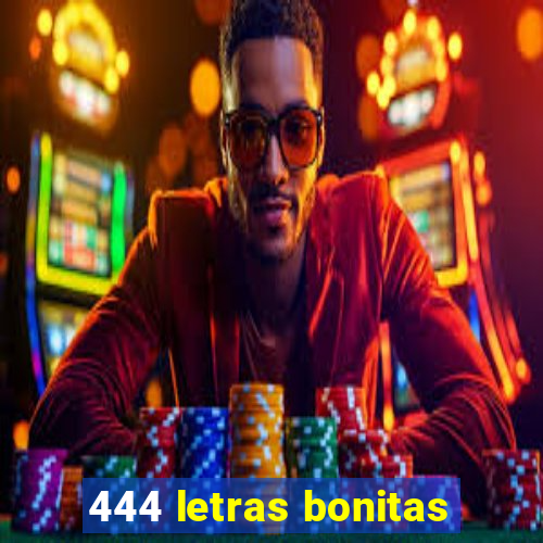 444 letras bonitas